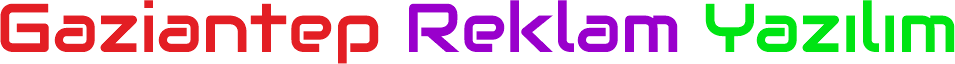 Gaziantep Reklam Yazılım